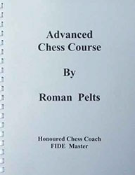 advanced chess course by Roman Pelts